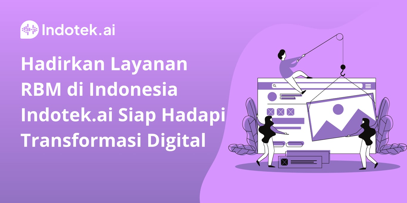 Hadirkan Layanan RBM di Indonesia Indotek.ai Siap Hadapi Transformasi Digital