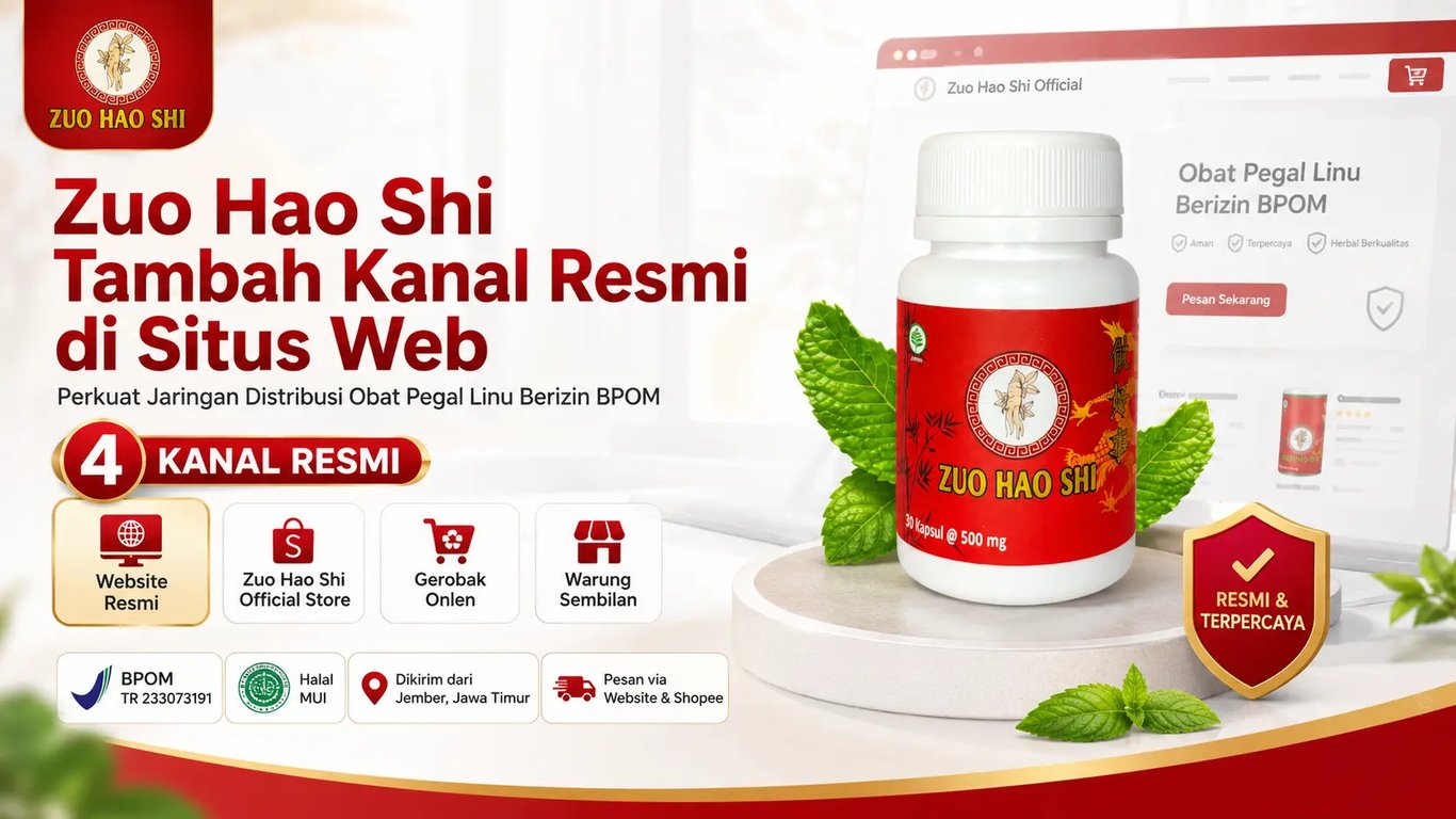 Zuo Hao Shi Tambah Kanal Resmi di Situs Web, Perkuat Jaringan Distribusi Obat Pegal Linu Berizin BPOM