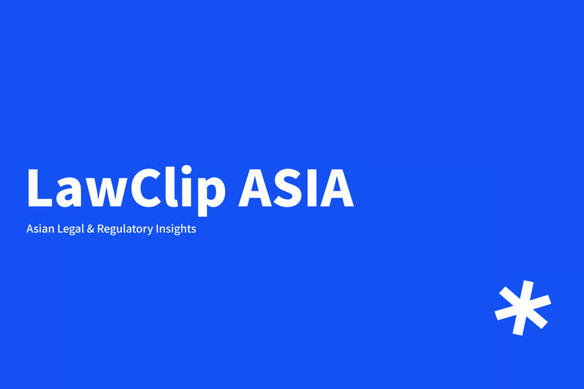 LawClip Asia Launches to Cover Legal and Regulatory Developments Across Asia
